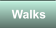 Walks